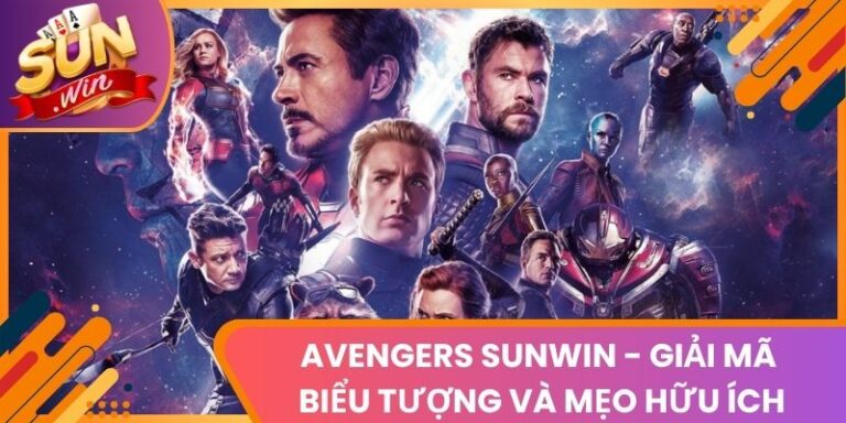 Avengers Sunwin - Giải Mã Biểu Tượng Và Mẹo Hữu Ích