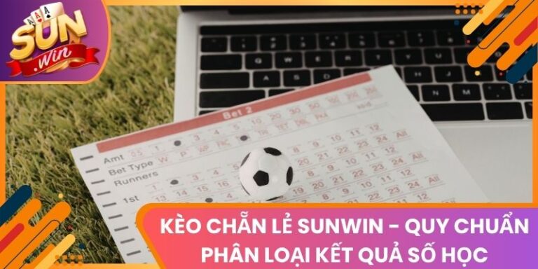 Kèo Chẵn Lẻ Sunwin - Quy Chuẩn Phân Loại Kết Quả Số Học