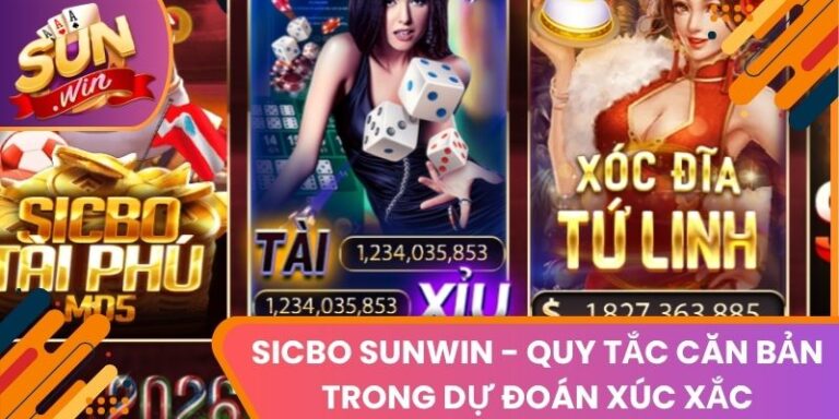 Sicbo Sunwin - Quy Tắc Căn Bản Trong Dự Đoán Xúc Xắc
